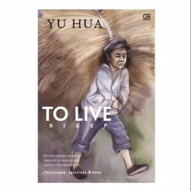 TO LIVE HIDUP - YU HUA - GRAMEDIA PUSTAKA UTAMA