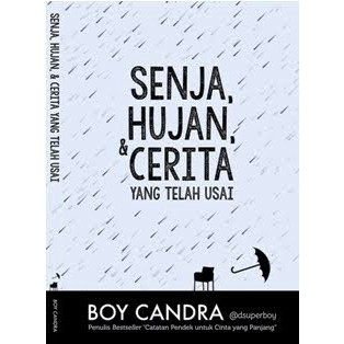 Senja Hujan & Cerita Yang Telah Usai - Boy Candra Original