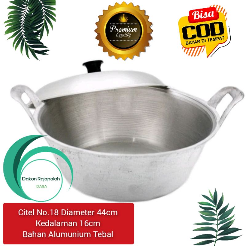 Citel no.18 Panci kuali katel alumunium tebal berkualitas
