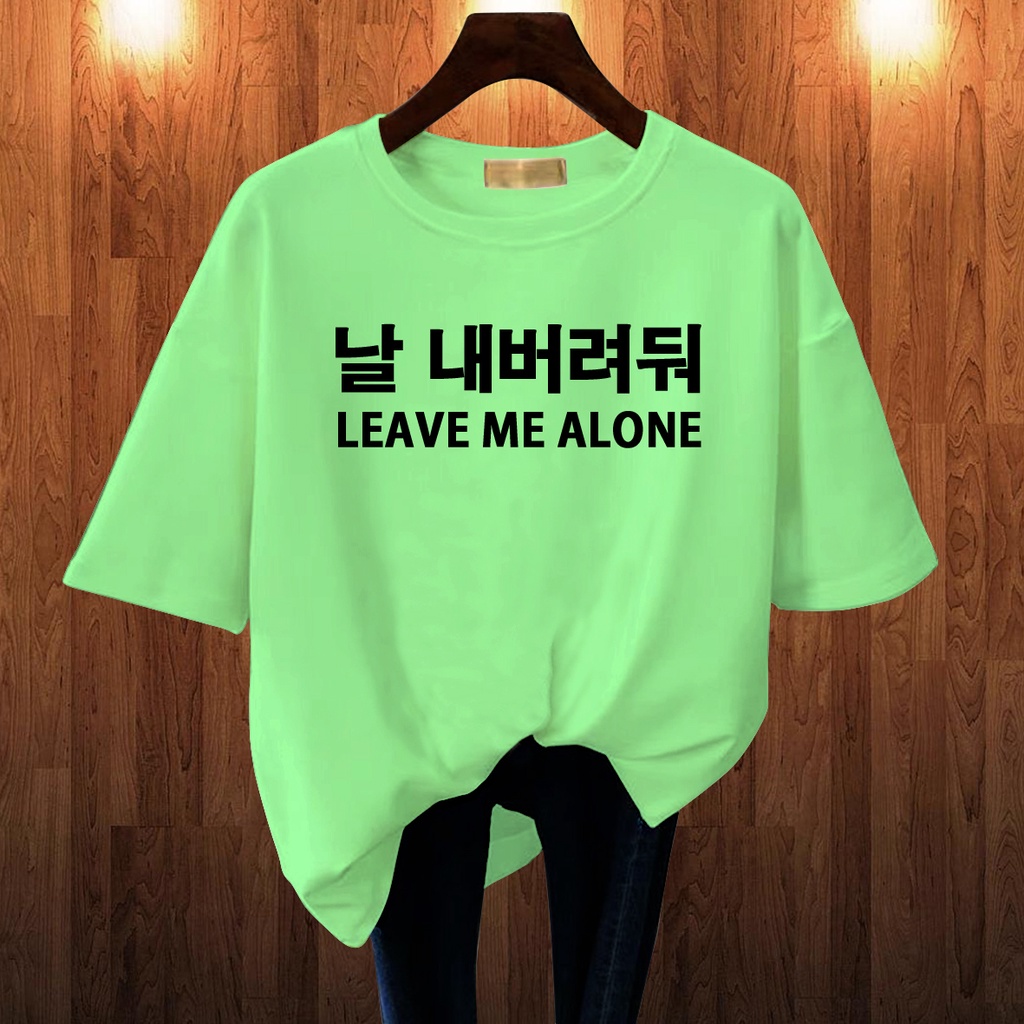 CALVIERO SHOP - BAJU KAOS ATASAN WANITA PRINT LEAVE ME ALONE PRINT