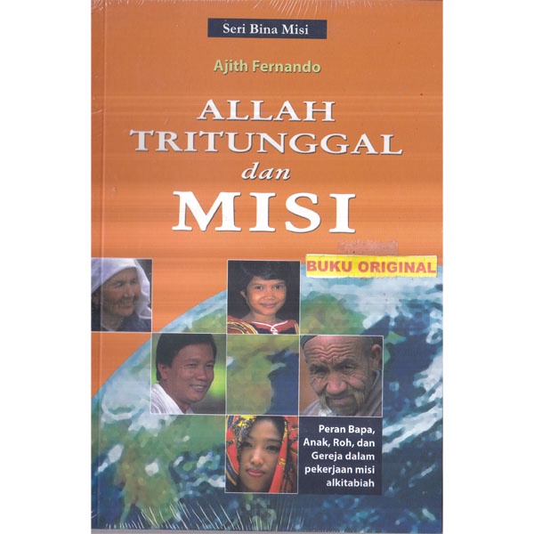 ALLAH TRITUNGGAL DAN MISI - Seri Bina Misi - Peran Bapa, Anak, Roh, dan Gereja dalam pekerjaan misi 