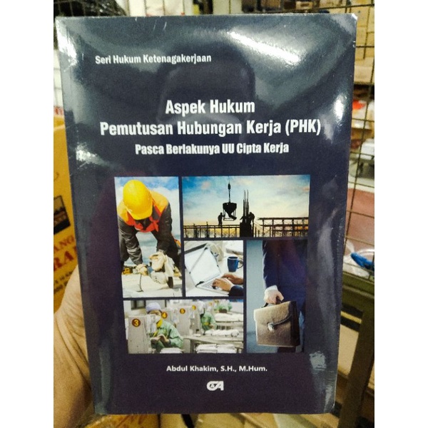 Buku Seri Ketenagakerjaan Aspek Hukum Pemutusan Hubungan Kerja PHK Pasca Berlakunya UU Cipta Kerja A