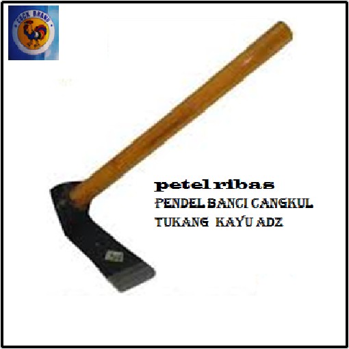 Petel Rimbas Pendel Banci Cangkul Tukang Kayu ADZ Wooden Handle Lengkap