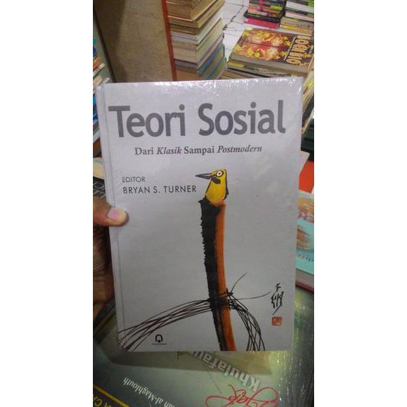 JUAL BUKU Buku TEORI SOSIAL dari Klasik sampai Posmodern , Bryan Turner