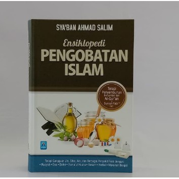 Ensiklopedi Pengobatan Islam - Pustaka Arafah / Jurus sehat Rasulullah