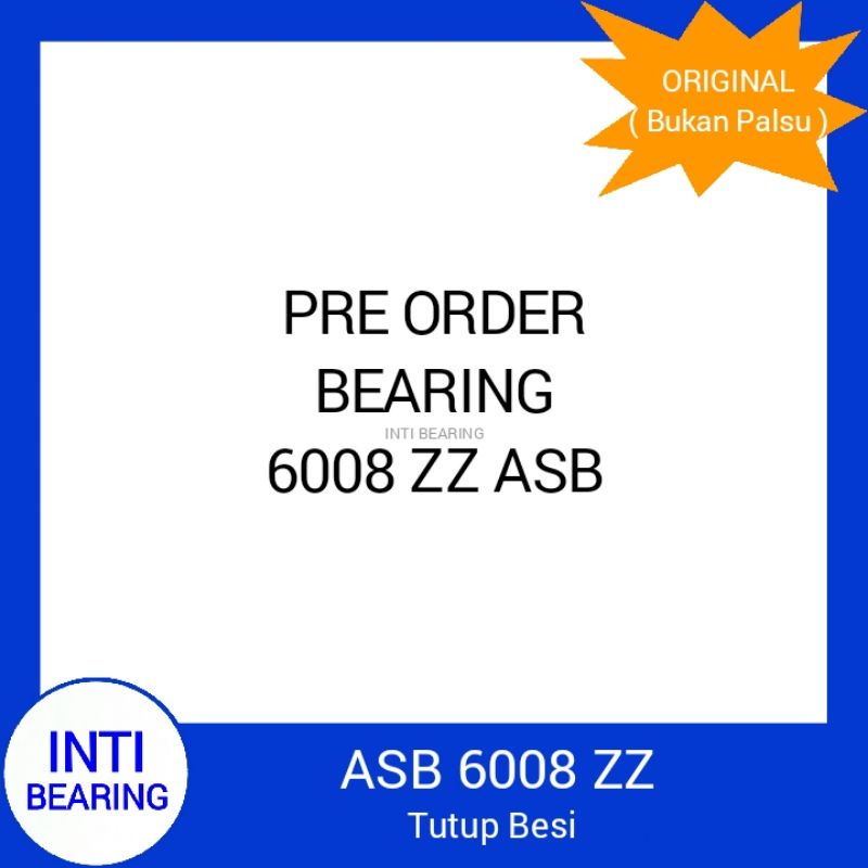 BALL BEARING 6008 ZZ ASB 6008 2RS ASB ASLI ORIGINAL LAHER BANTALAN TUTUP BESI TUTUP KARET