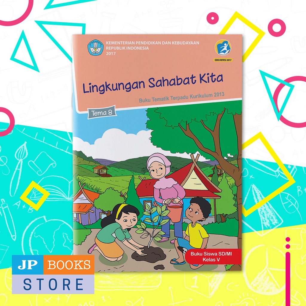 Buku Tematik Siswa K13 Kelas 5 Tema 8 Lingkungan Sahabat