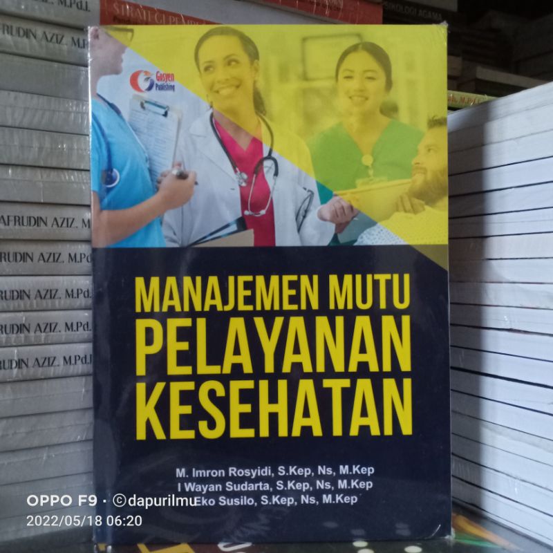 Buku Manajemen Mutu Pelayanan Kesehatan ( MANAJEMEN MUTU PELAYANAN KESEHATAN )