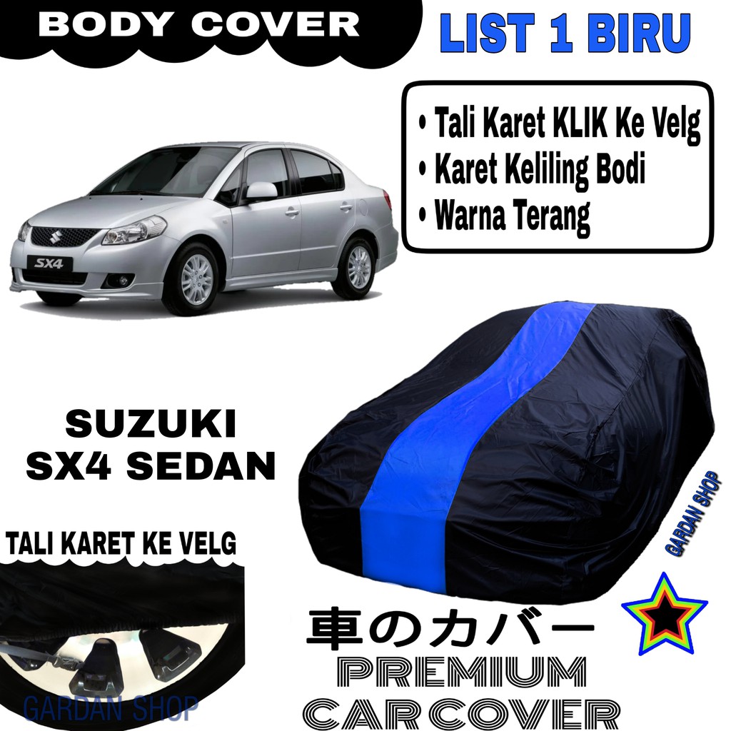 Body Cover SUZUKI SX4 SEDAN List Single BIRU Sarung Mobil Penutup SX4 PREMIUM