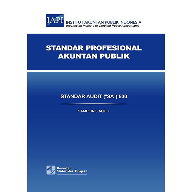 Buku orginal Standar Profesional Akuntan Publik (SA) 530 [Tim Penulis] IAPI