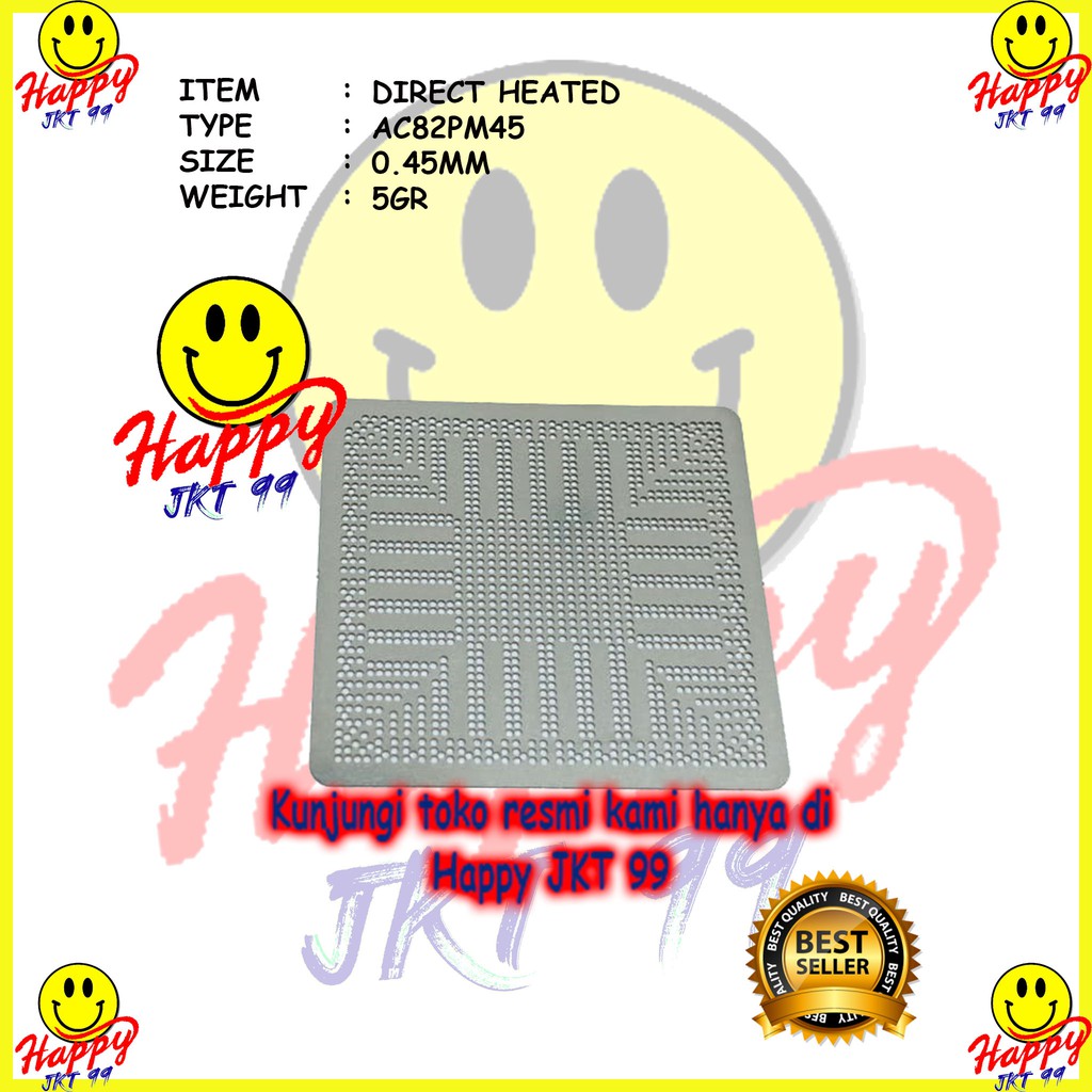 [ HAPPY JKT 99 ] DIRECT HEATED STENCIL DH AC82GM45 AC82PM45 AC82GL40 AC82GE45 SLB97 SLB94