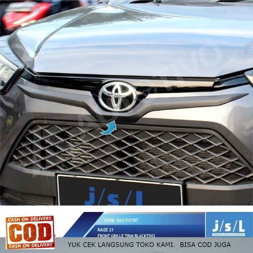 Jsl Front Grille Trim Toyota Raize 2021 Lis Grille Depan Blacktivo