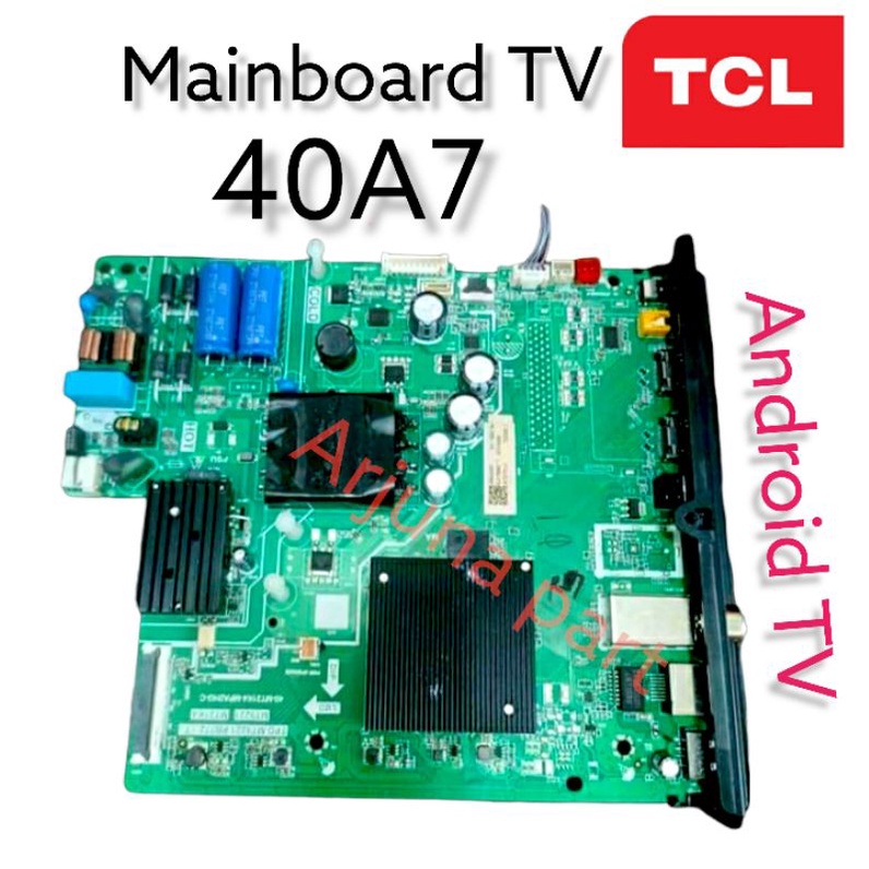 Mainboard TV TCL 40A7 / MB TV TCL 40A7 / MB TCL 40A7 / MB 40A7 / 40A7 / motherboard / modul / mesin 