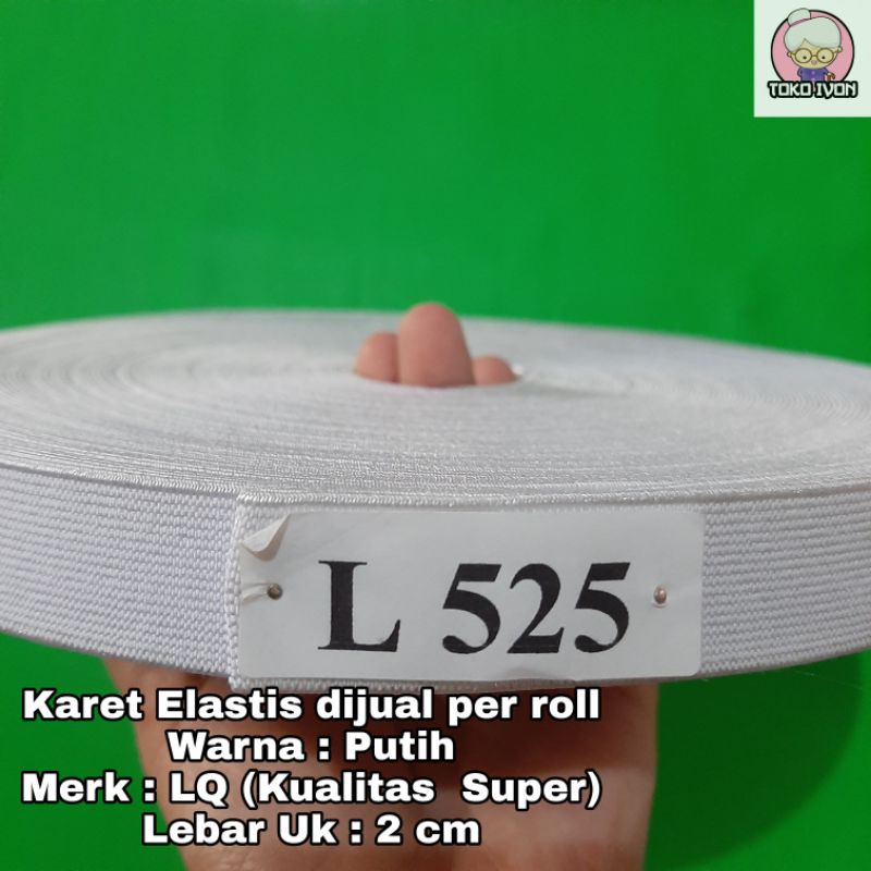 KARET ELASTIS PUTIH MERK LQ LEBAR UK 2 CM DIJUAL PER ROLLKARET ELASTIS PUTIH MERK LQ LEBAR UK 2 CM D