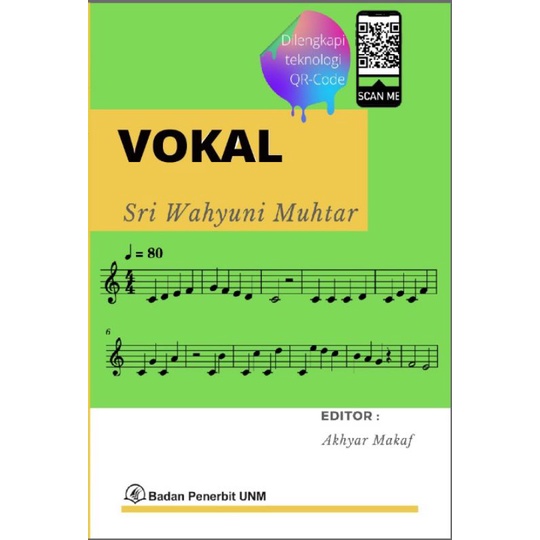 BUKU AJAR VOKAL DALAM BERNYANYI UNTUK GURU, MAHASISWA, PELATIH VOKAL DAN MASYARAKAT UMUM. BUKU VOKAL