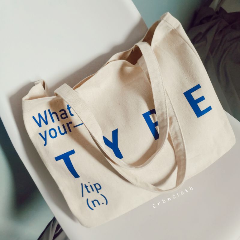 TOTEBAG WHAT'S YOUR TYPE (crbn_cloth) Totebag quotes aesthetic