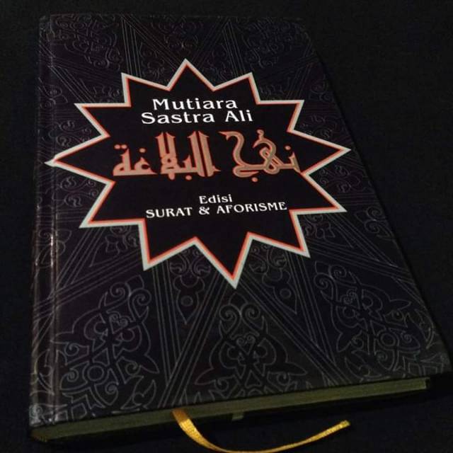 MUTIARA SASTRA ALI - Edisi Surat & Aforisme - Nahjul Balaghah - Puncak Kefasihan -Sayid Syarif Radhi