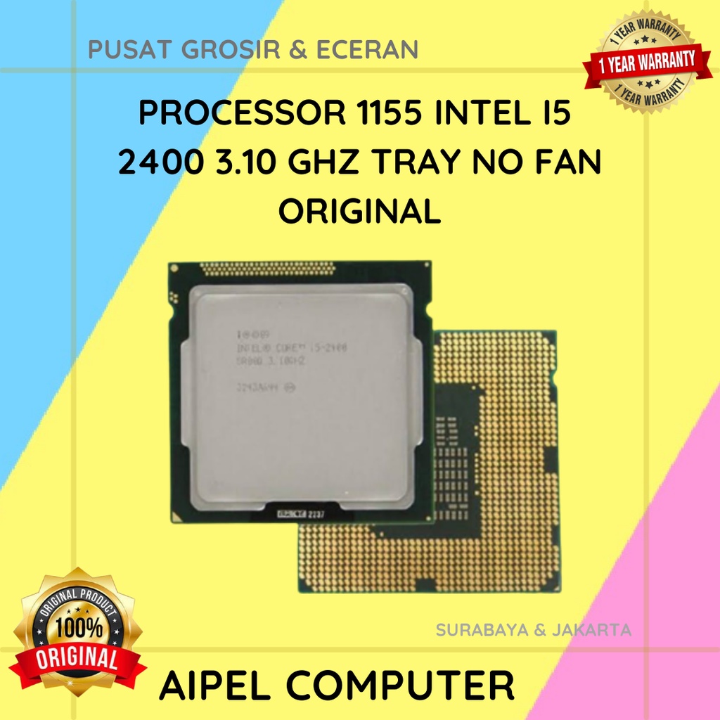 2400 | PROCESSOR 1155 INTEL I5 2400 3.10 GHZ TRAY NO FAN ORIGINAL