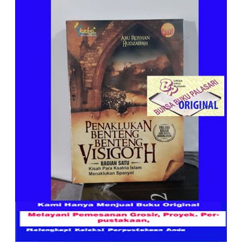 Penaklukan Benteng Benteng Visigoth Bag 1 Kisah Para Ksatria Islam Menaklukan Spanyol /Sketsa Islam