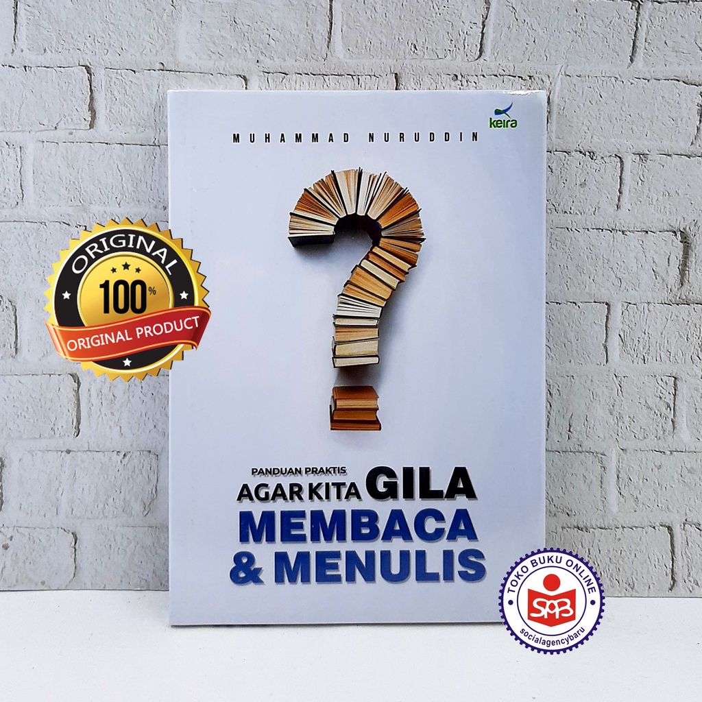 Panduan Praktis Agar Kita Gila Membaca dan Menulis - Muhammad Nuruddin