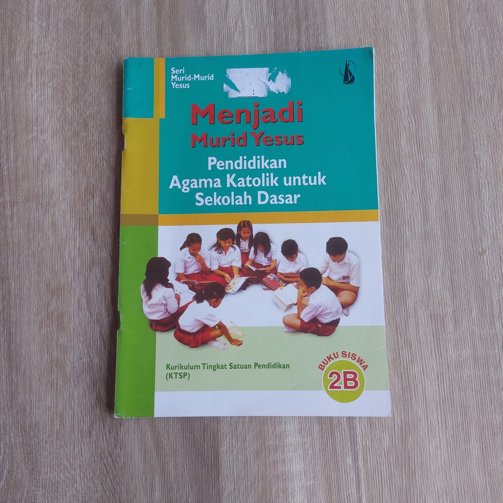 

Menjadi Murid Yesus Pendidikan Agama Katolik untuk Sekolah Dasar Buku Siswa 2B Kanisius