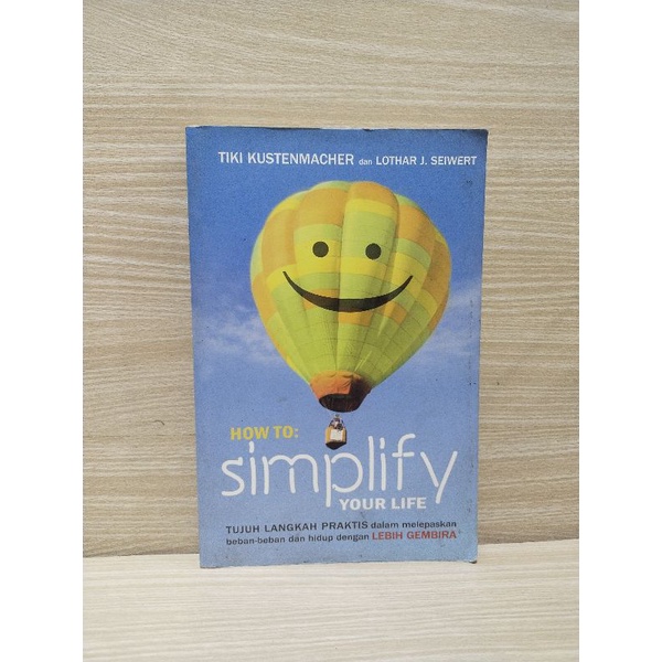 Buku How To: Simplify Your Life By Tiki Kustenmacher