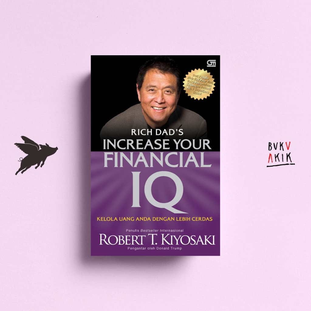 Rich Dad's - Increase Your Financial IQ - Robert T. Kiyosaki