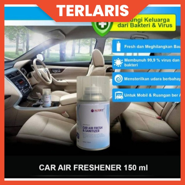 FOGING KABIN MOBIL DENGAN CAR AIR FRESH SANITIZER AUTOFIT 150 ML PEMBUNUH KUMAN BAKTERI VIRUS