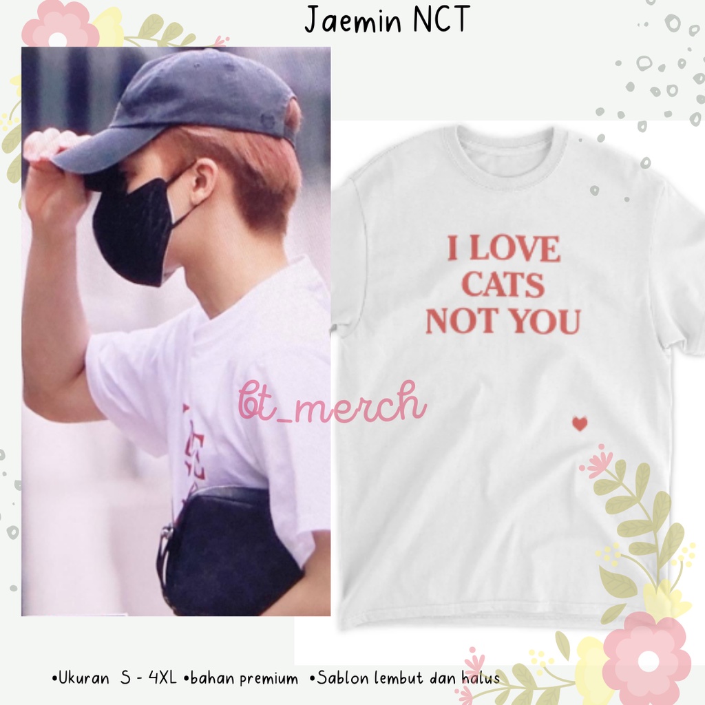 Outfitidols - Kaos Jaemin NCT i love cats not you