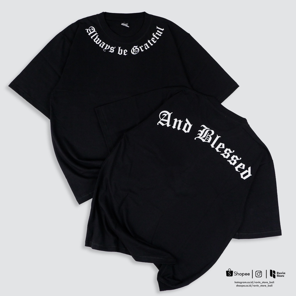 Kaos Oversize Always be grateful / unisex