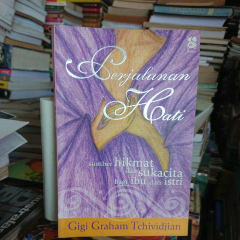 PERJALANAN HATI sumber Hikmat dan Suka Cita bagi IBU dan ISTRI
