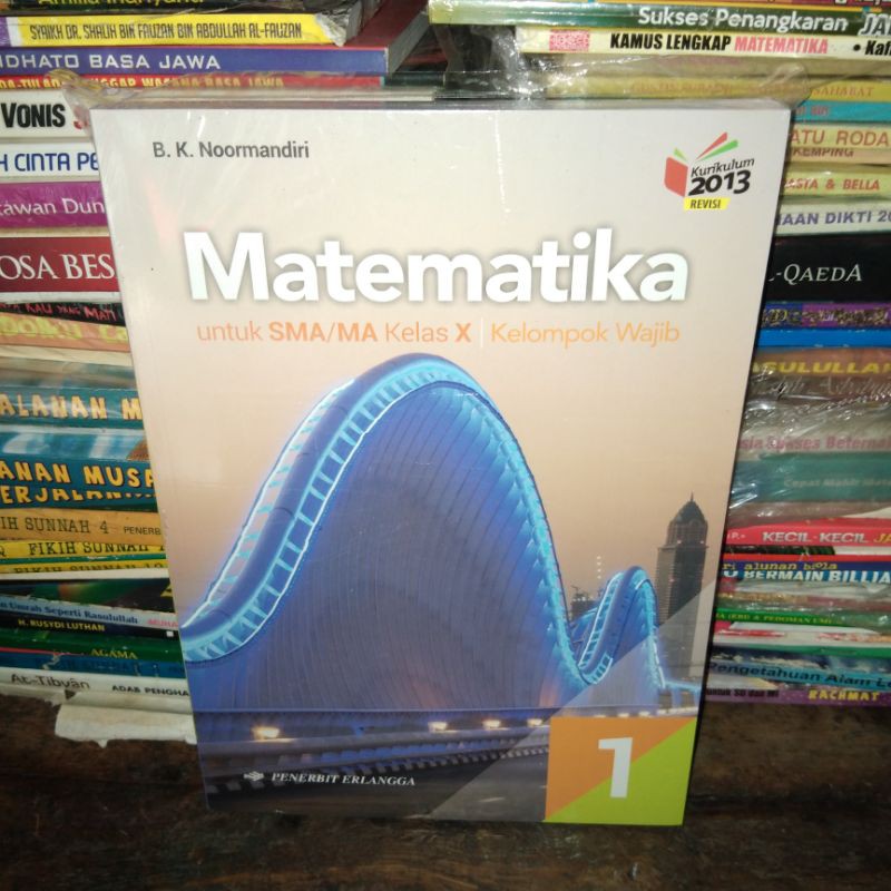 Matematika kelas 10 X 1 SMA Erlangga Kurikulum 2013 Revisi kelompok wajib - Noormandiri