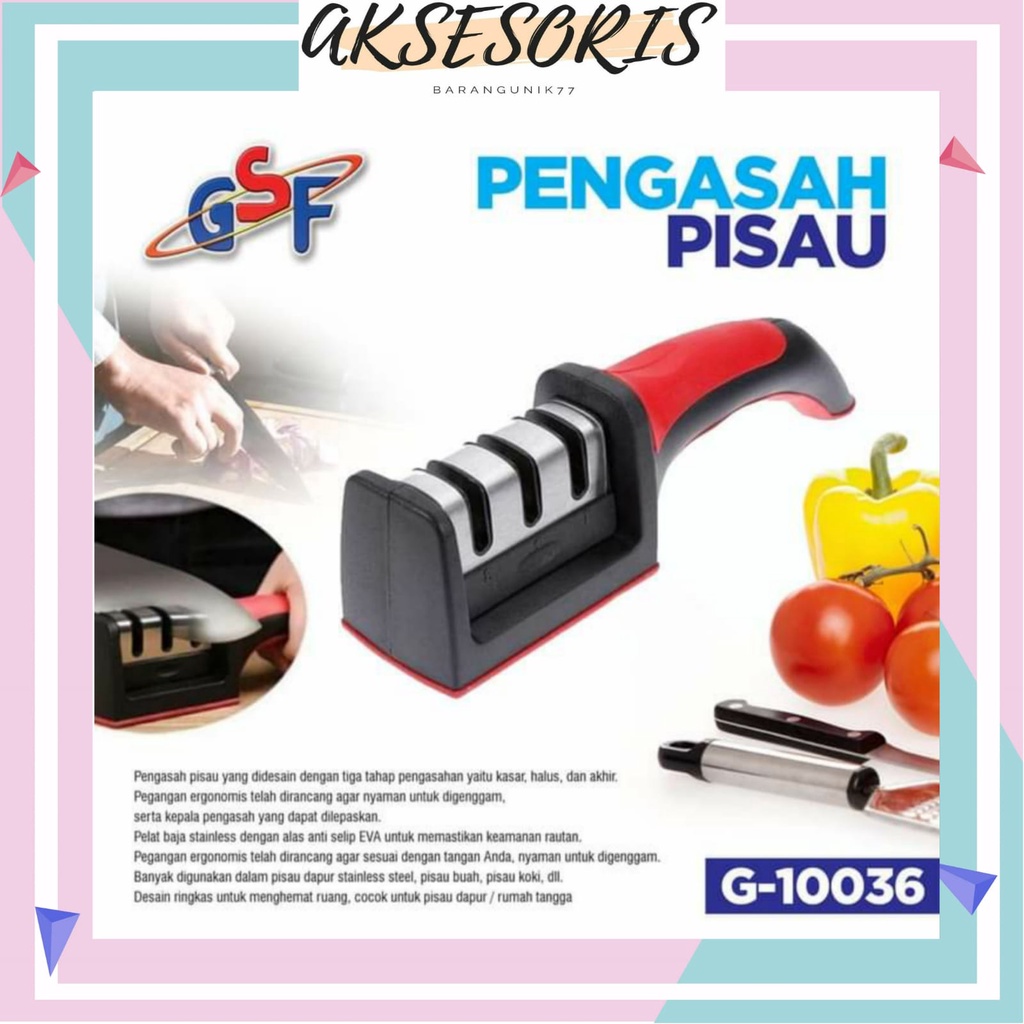 PENGASAH PISAU / ASAH PISAU / ALAT ASAH ASAHAN PENGASAH PISAU GUNTING DAPUR KNIFE SHARPENER / PENGASAH PISAU GSF GSF 10036 / GSF G10036 / GSF G-10036