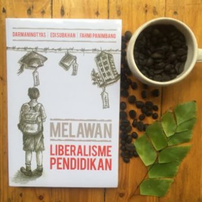 Buku Melawan Liberalisme Pendidikan - Darmaningtyas. dkk. - Original