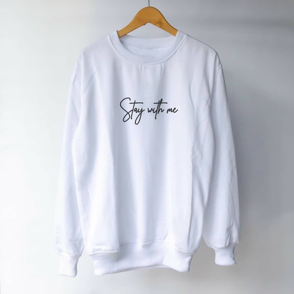 Crewneck Oversize Pria Stay With Me Putih Bahan Cotton Flecce Sedia Big Size/Sweatshirt/Sweatshirt P