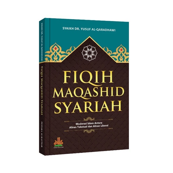 Fiqih Maqashid Syariah . Yusuf Al Qardhawy