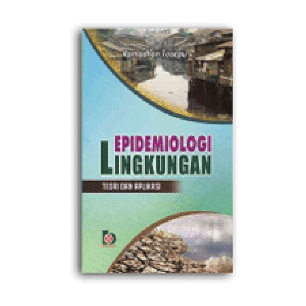 

Epidemiologi Lingkungan: Teori & Aplikasi