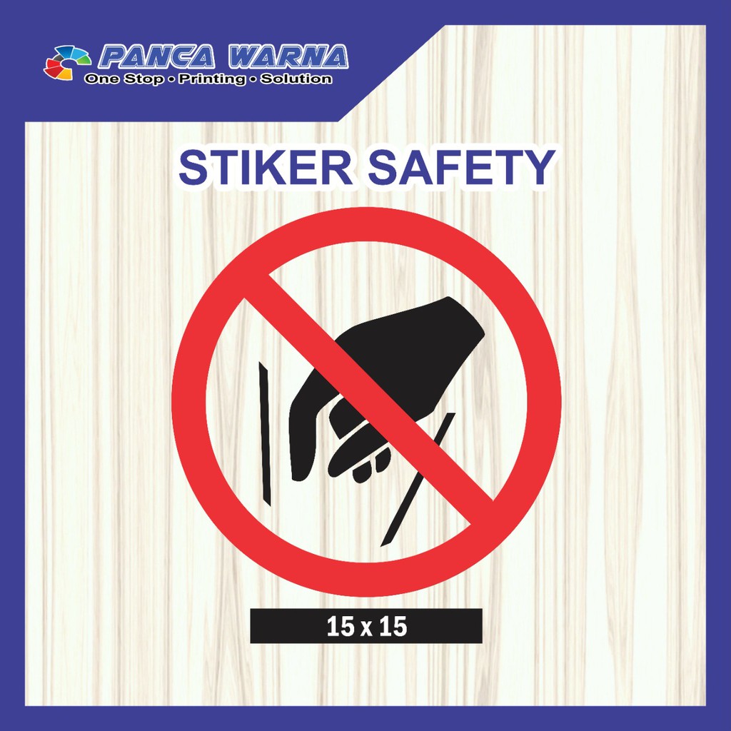 

Sticker Safety Sign / Sticker Dilarang Masukan Tangan P3K Keselamatan