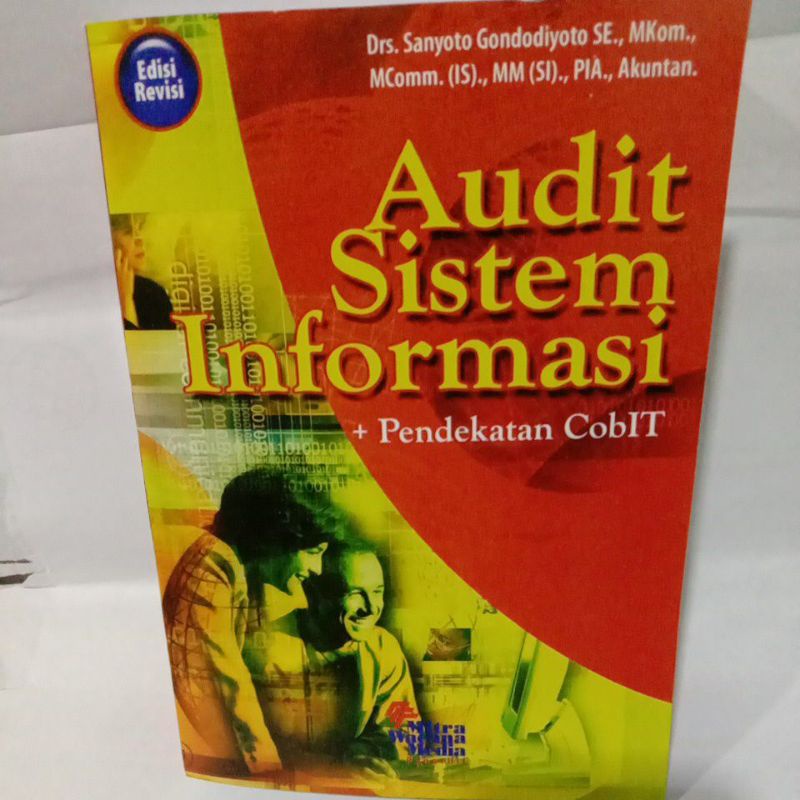 

Audit Sistem informasi + pendekatan CobIT By Drs. sanyoto