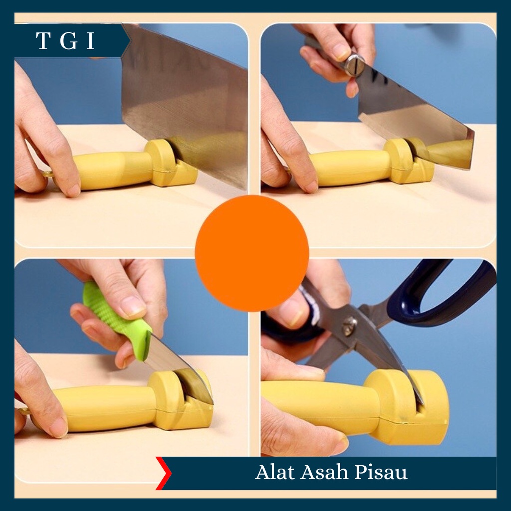 TGI - PENGASAH PISAU / KNIFE SHARPENER / ALAT ASAHAN PENAJAM PISAU GUNTING DAPUR / ALAT ASAH PISAU / ALAT ASAH PENGASAH PISAU PENAJAM PISAU GUNTING