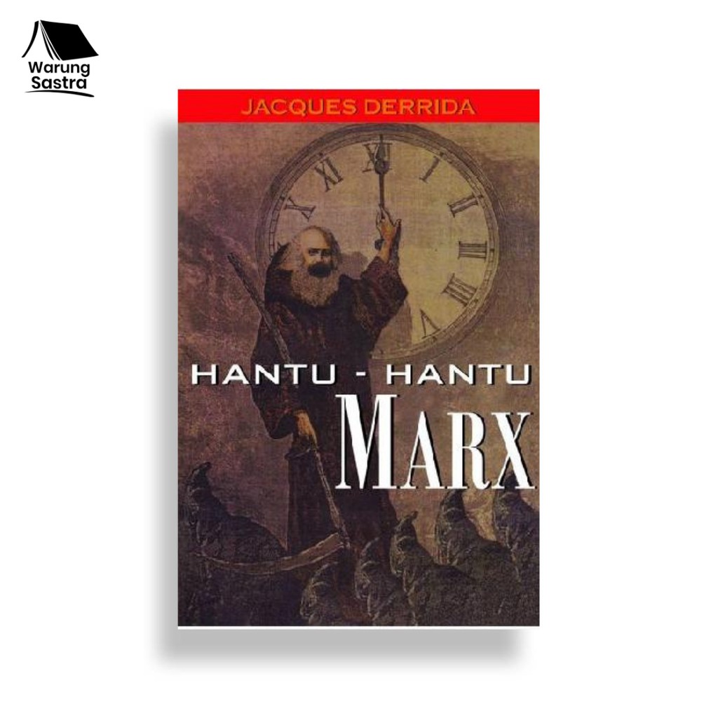 Hantu-Hantu Marx - Jacques Derrida