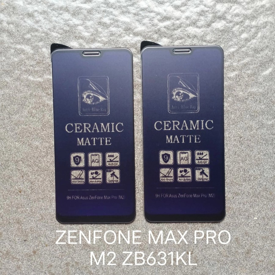 ZENFONE MAX PRO M1 MAX PRO M2 ANTI GORES CERAMIC LENTUR BLUE LIGHT MATTE ANTI MINYAK BUKAN KACA , ANTI PECAH SCREEN GUARD PELINDUNG LAYAR BIRU UNGU MAXPRO