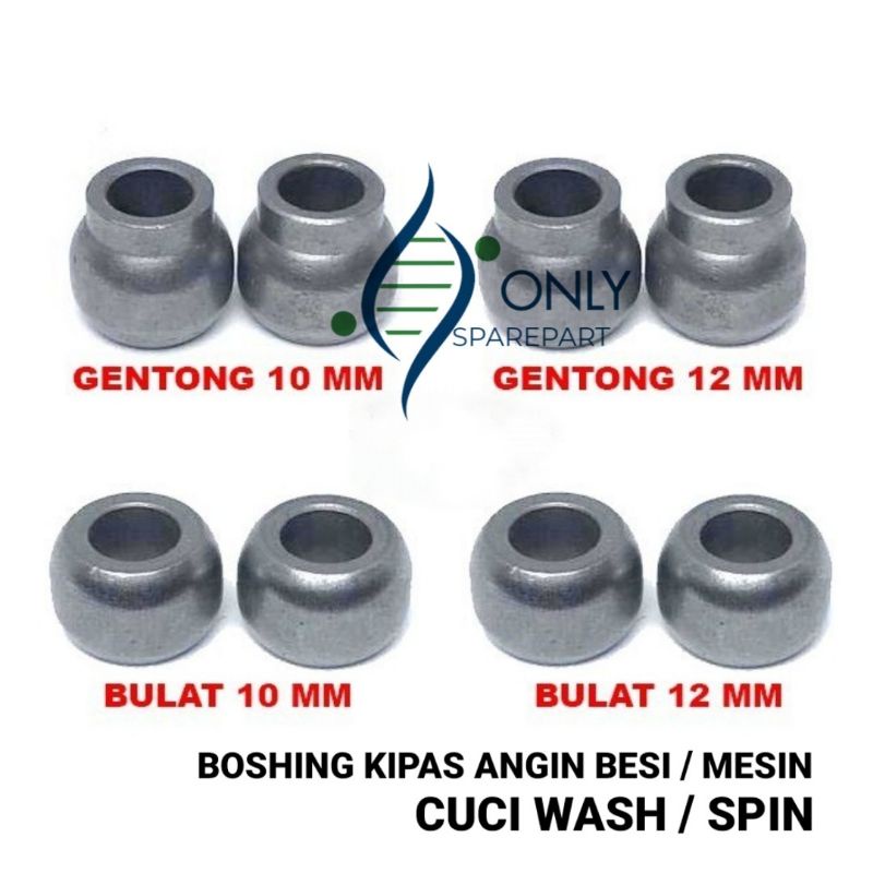 BOS BULAT GENTONG 10 MM - 12 MM BOSHING KIPAS ANGIN / BOSHING MESIN CUCI PENCUCI / PENGERING