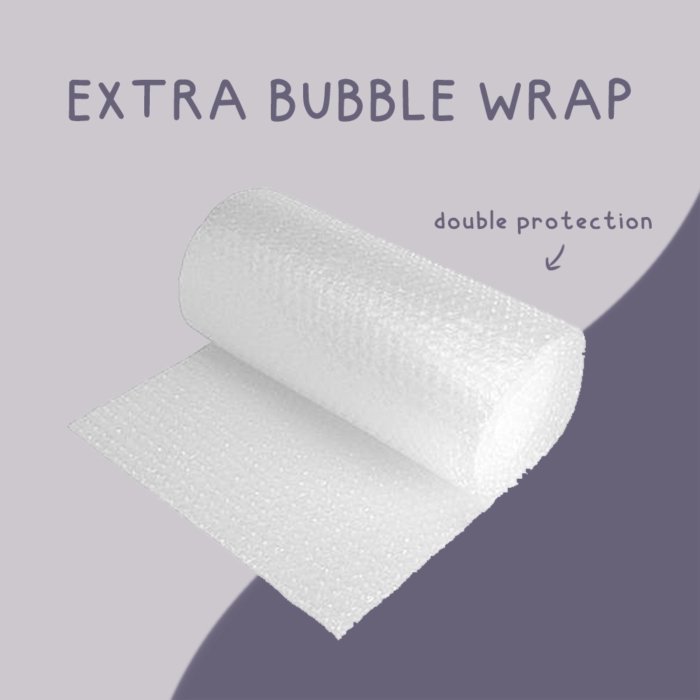 

Extra Bubble Wrap