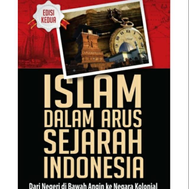 ISLAM DALAM ARUS SEJARAH INDONESIA