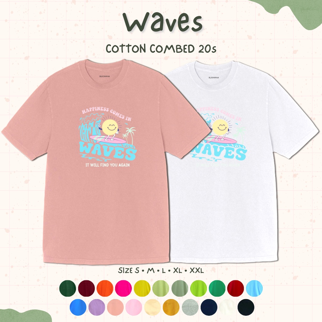 [TEBAL] BLOOMANIA - Kaos Waves COTTON COMBED 20S