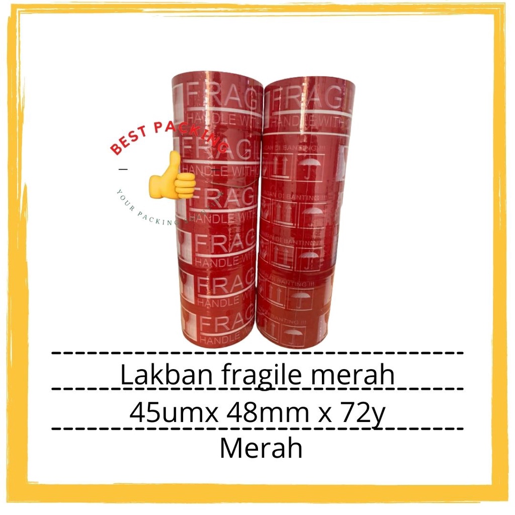 

Lakban fragile merah 45um x 48mm x 72y