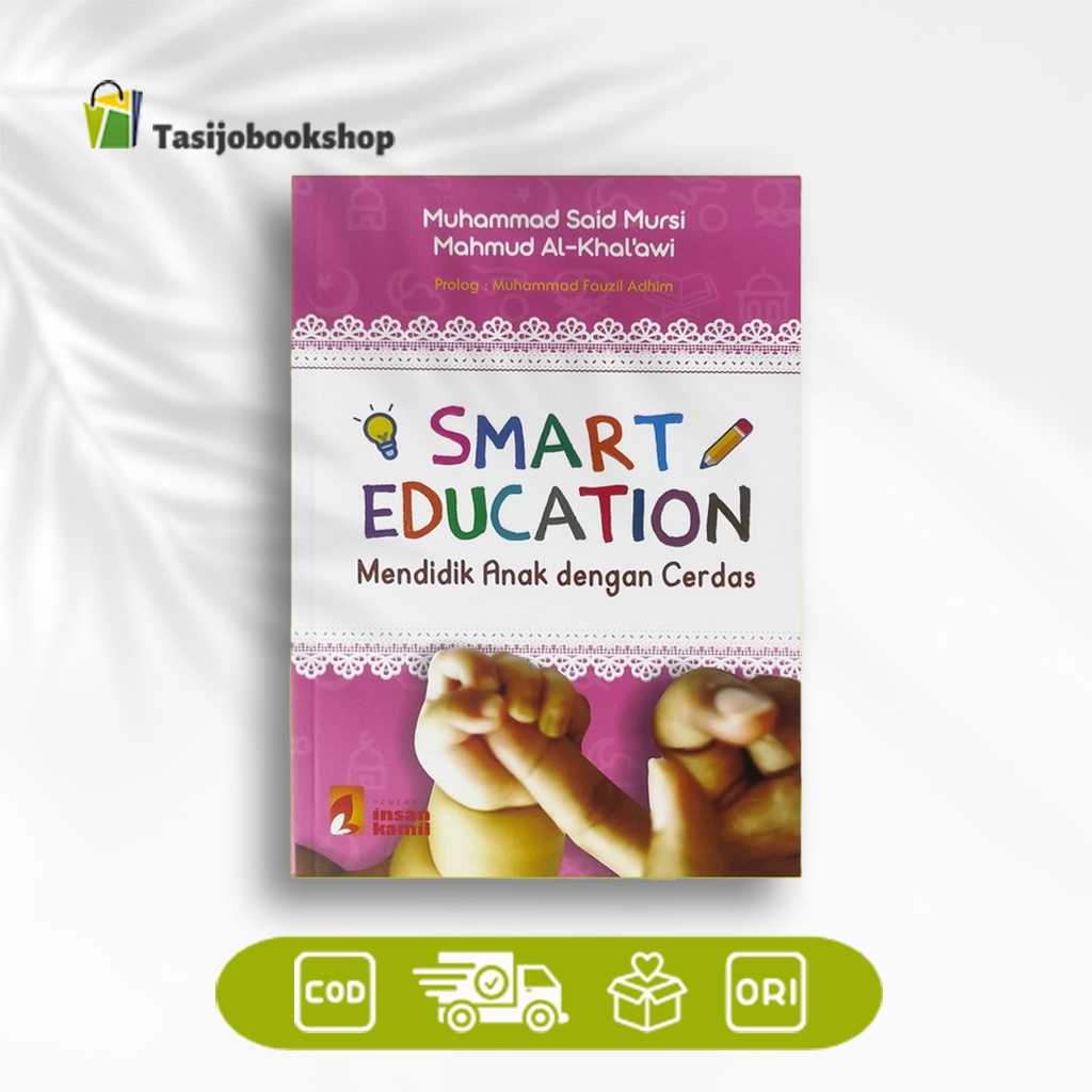Buku Bimbingan Orangtua: Smart Education Mendidik Anak Dengan Cerdas