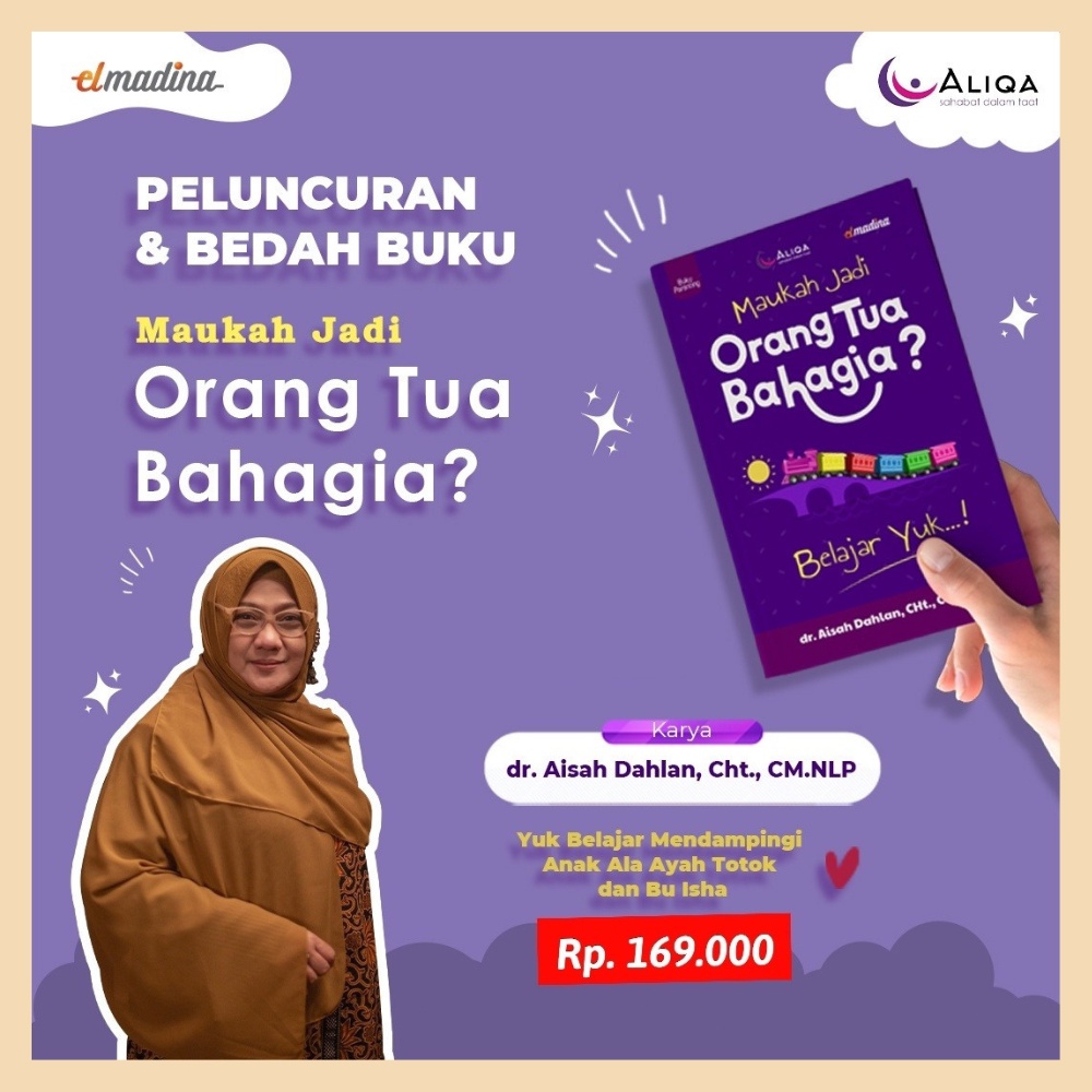 Jual Maukah Jadi OrangTua Bahagia - Dr. Aisah Dahlan | Shopee Indonesia