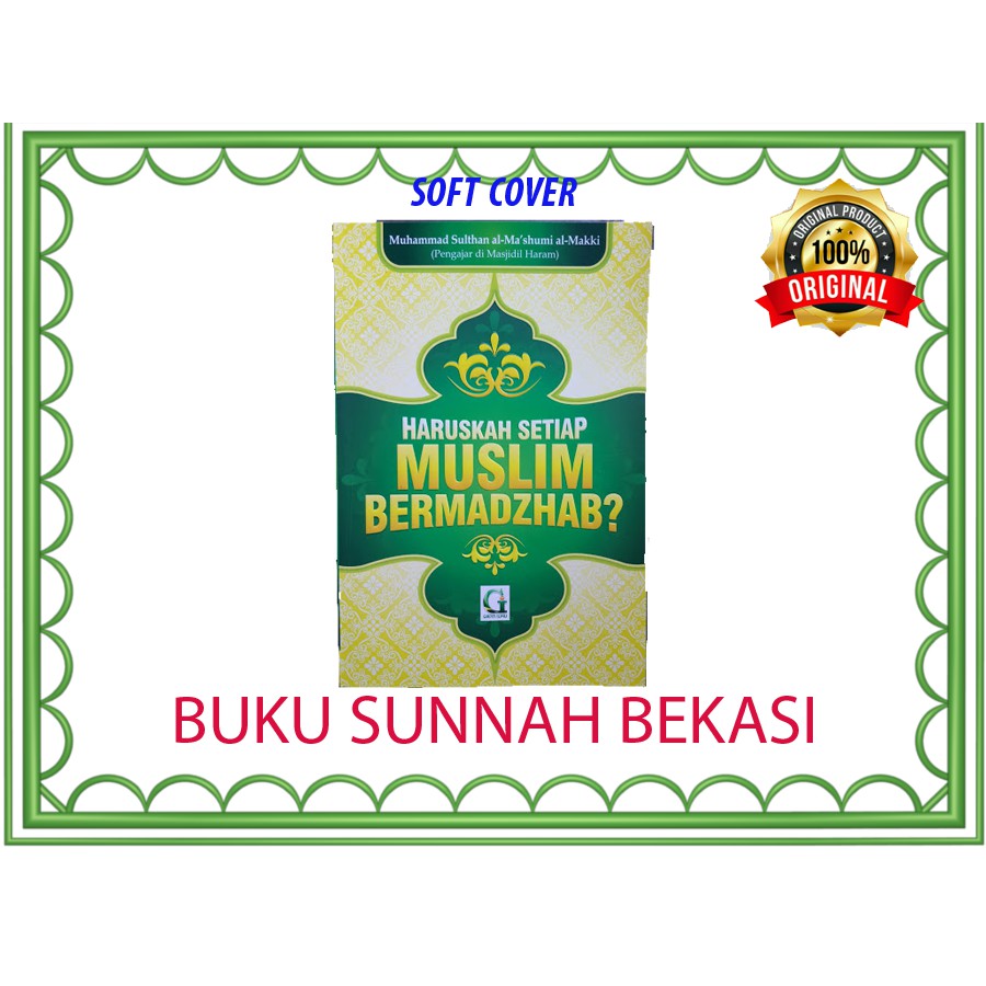 Haruskah Setiap Muslim Bermadzhab | Griya Ilmu